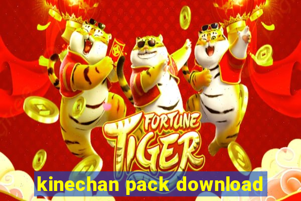 kinechan pack download